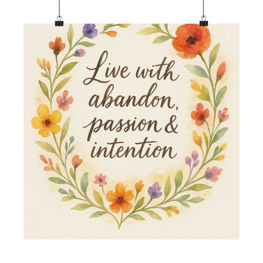 "Live with Abandon" Matte Poster – Museum-Quality Wall Art (18" x 18")